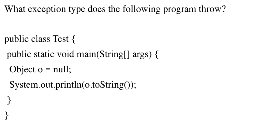  What exception type does the following program throw? 
