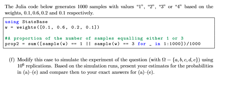 The Julia code below generates 1000 samples with values "1", "2",