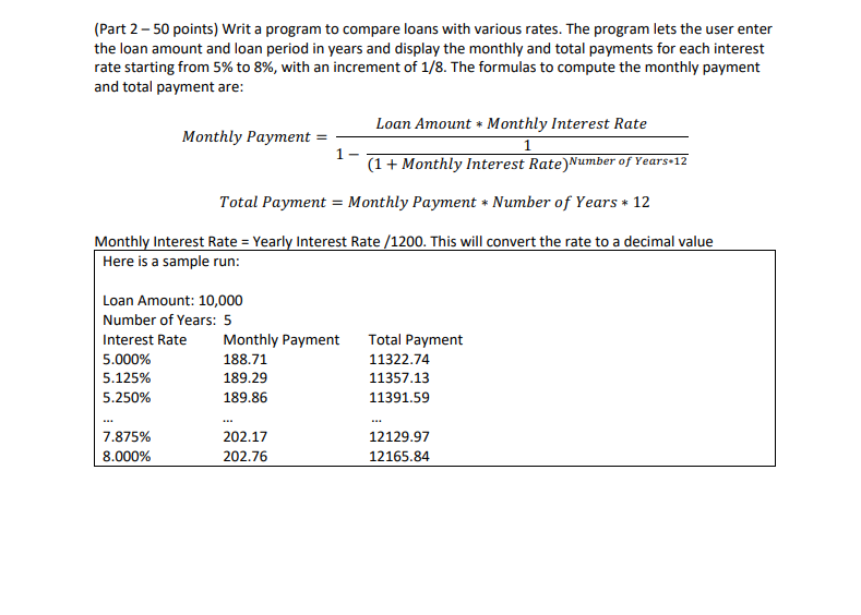 (Part 2 - 50 points) Writ a program to compare loans