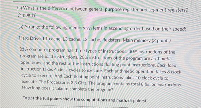  (a) What is the difference between general purpose register and segment