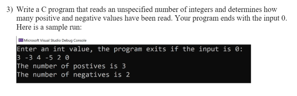  #include 3) Write a C program that reads an unspecified number