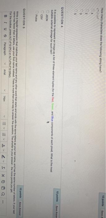  How many characters does the following string have? 10 points Save