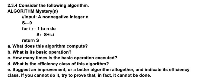 2.3.4 Consider the following algorithm. ALGORITHM Mystery(n) l/Input: A nonnegative integer