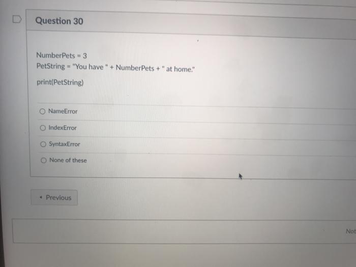  Question 30 NumberPets - 3 PetString = "You have " +