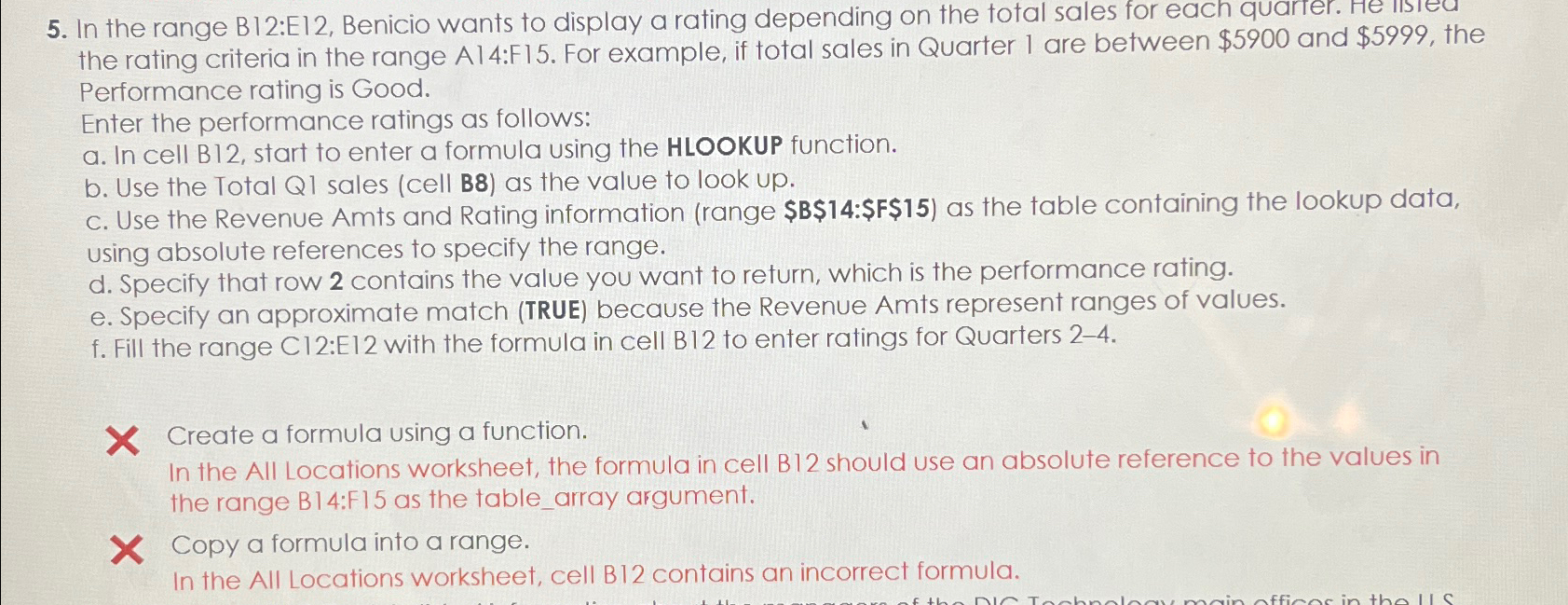  In the range B12:E12, Benicio wants to display a rating depending