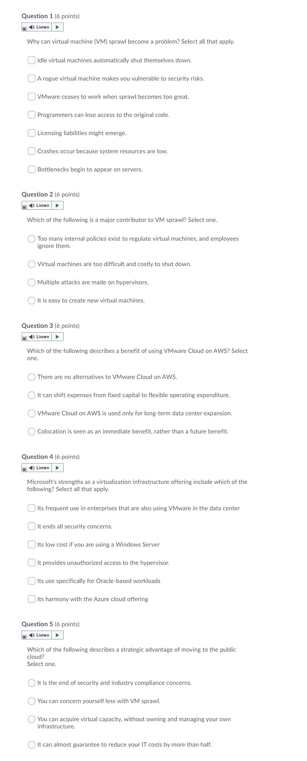 Question 1 (6 points) E Listen Why can virtual machine (VM)