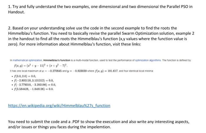  https://en.wikipedia.org/wiki/Himmelblau%27s_function 1. Try and fully understand the two examples, one dimensional