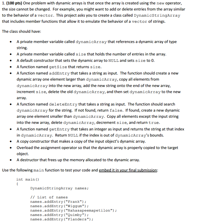 One problem with dynamic arrays is that once the array is created