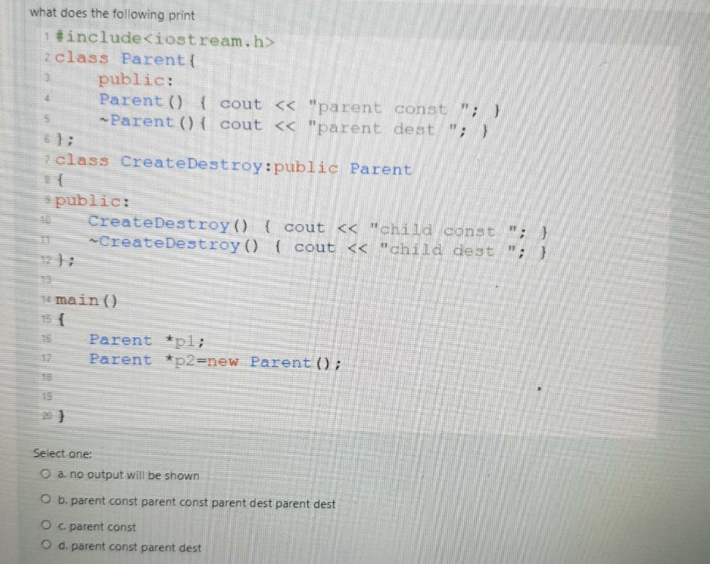 { cout 2 class Parenti public: Parent() { cout