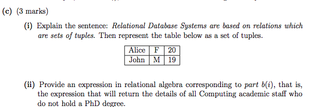 (c) (3 marks) (i) Explain the sentence: Relational Database Systems are