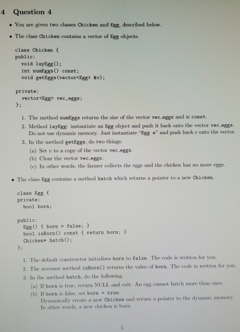  4 Question 4 . You are given two classes Chicken and