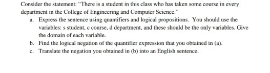 Consider the statement: "There is a student in this class who