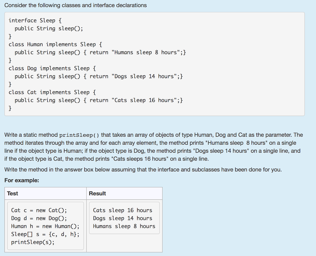  Consider the following classes and interface declarations interface Sleep public String
