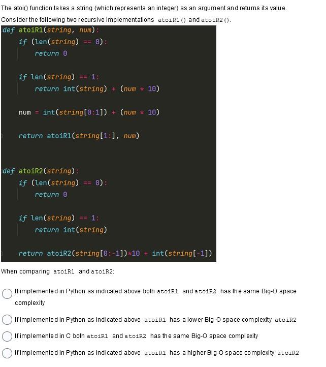  The atoi() function takes a string (which represents an integer) as