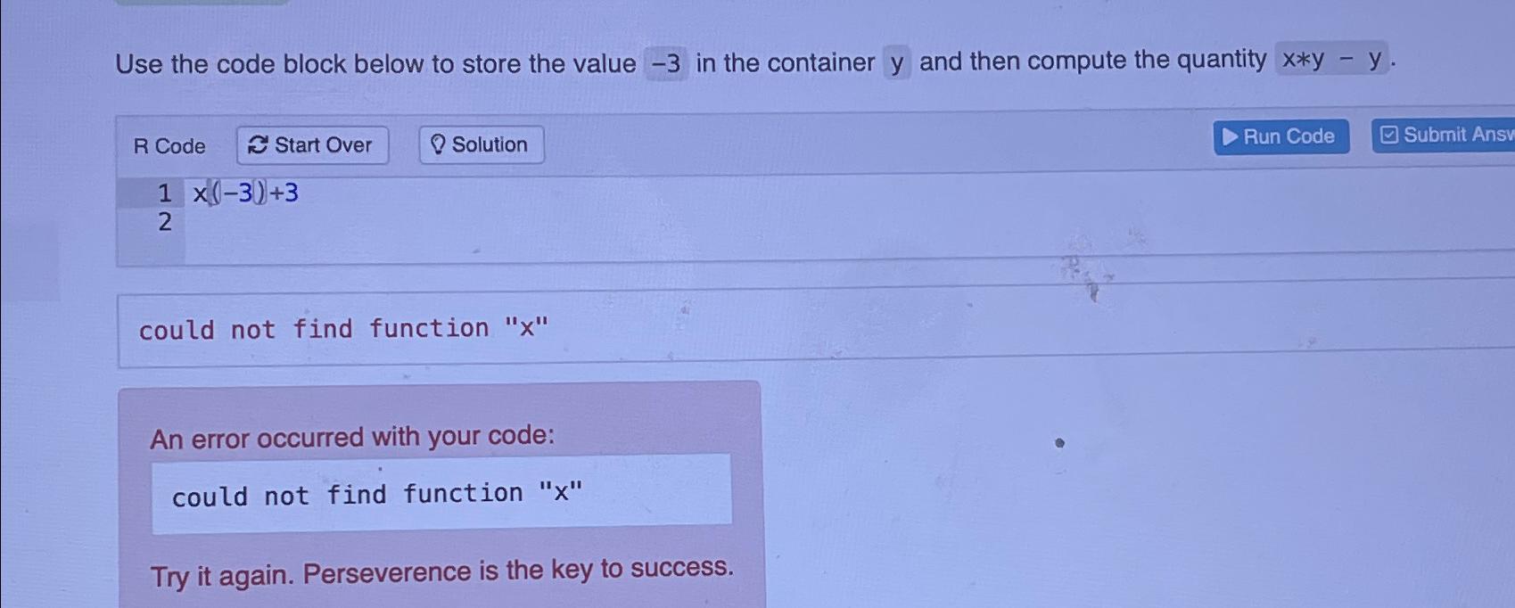  Use the code block below to store the value -3 in