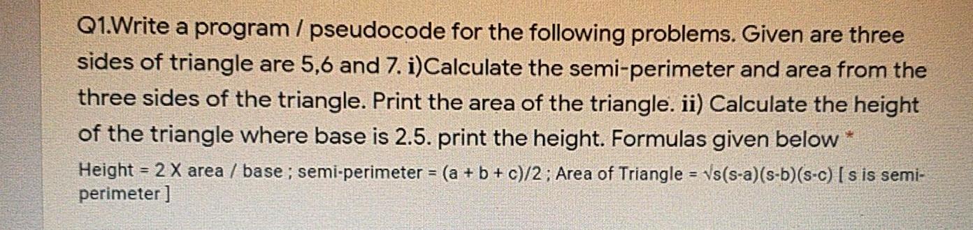  prefered python Q1.Write a program / pseudocode for the following problems.