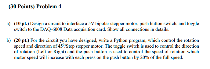 (30 Points) Problem 4 a) (10 pt.) Design a circuit to