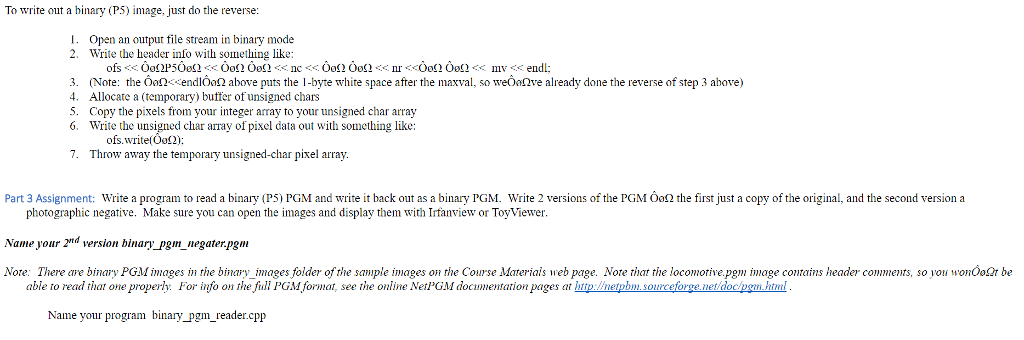 PGM images A binary PGM is very similar to the text-based PGMs