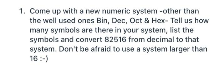 come up with new numeric system, and please read the question
