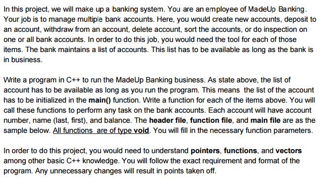 In this project, we will make up a banking system. You