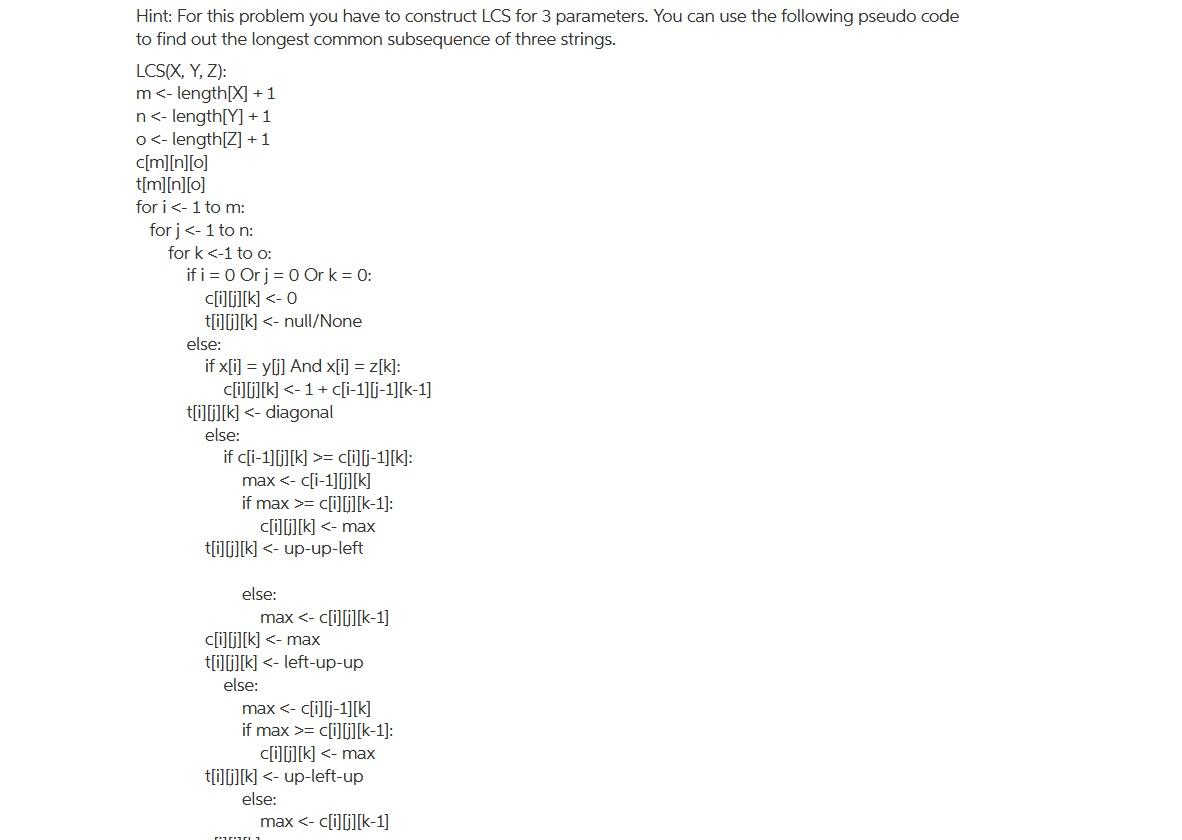 LCS knapsack code Algorithms Complete the following problem using python3 language. Please