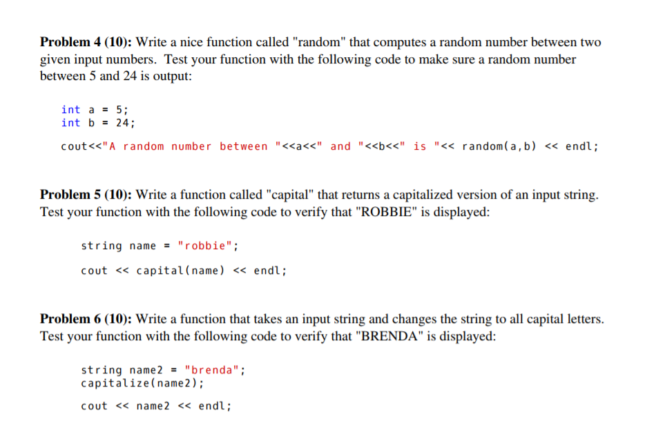 Some homework problems, please explain/comment on the code, thank you! Write a