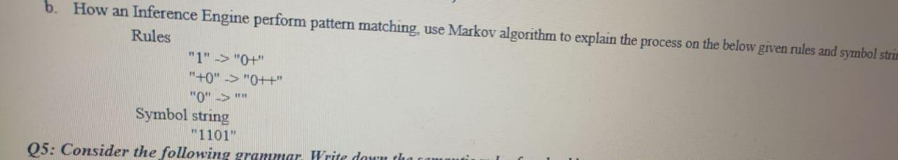  b. How an Inference Engine perform pattern matching, use Markov algorithm