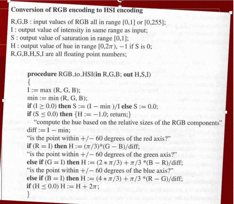 Using the previous Algorithm (procedure RGB_to_HSI) to solve the following questions: