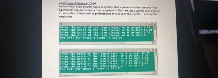  Write a Visual Logic program named VLogicB.vis that implements another version
