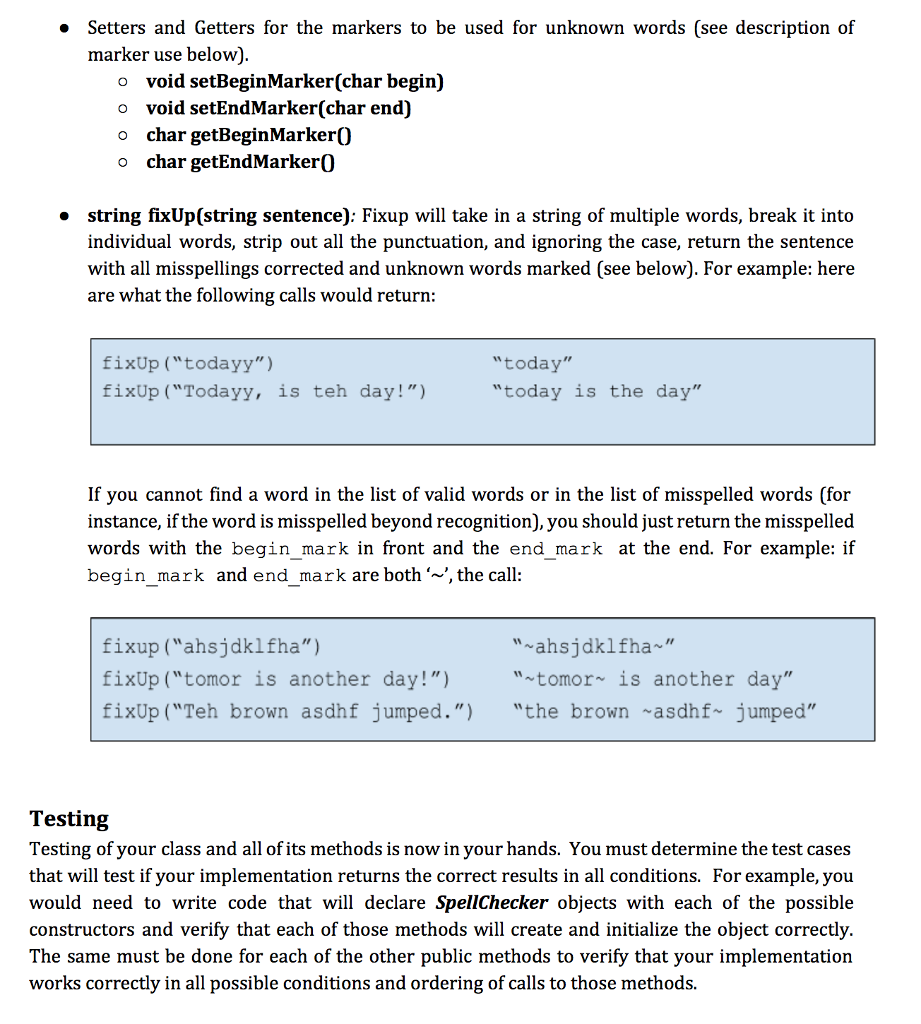 class, SpellChecker. You will define some class data members, member methods and