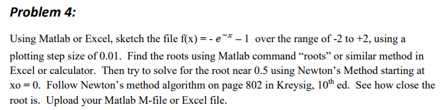  Problem 4: Using Matlab or Excel, sketch the file f(x)-e1 over