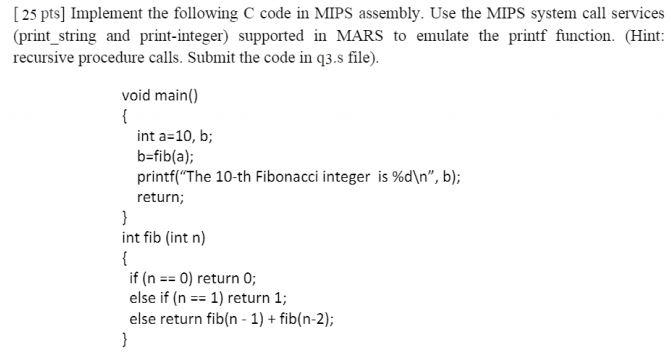  Implement the following C code in MIPS assembly. Use the MIPS