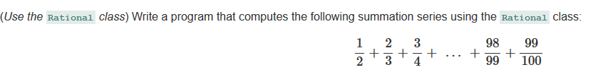 C++ (Use the Rational class) Write a program that computes the following