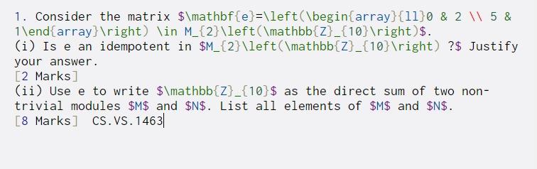 1. Consider the matrix $\mathbf{e}=\left(\begin{array}{11}0 & 2 1 5 & 1\end{array}