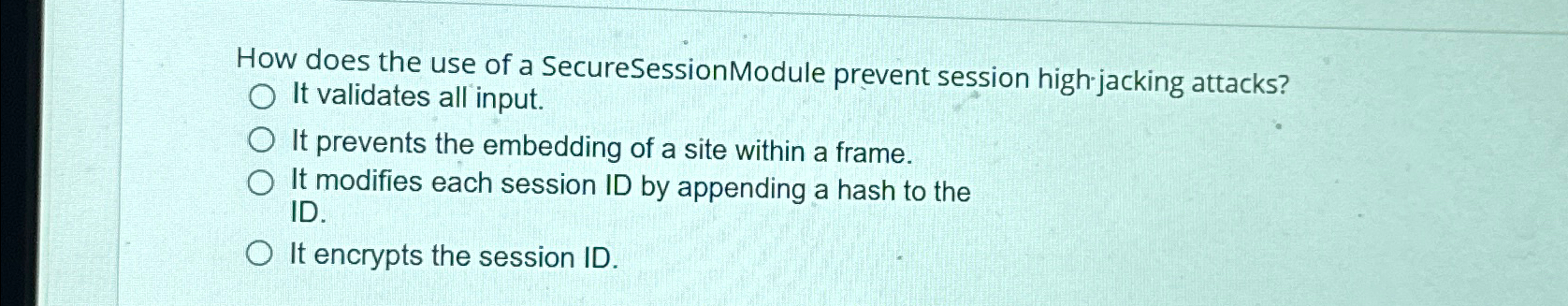  How does the use of a SecureSessionModule prevent session high-jacking attacks?