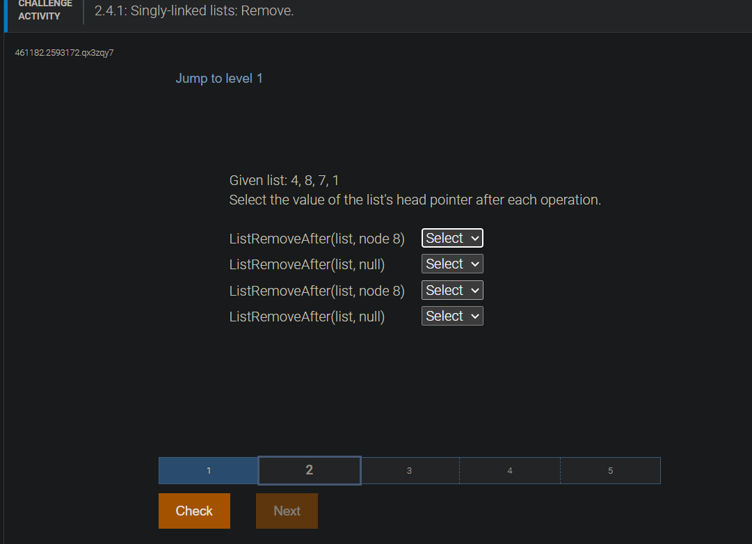  \begin{tabular}{l|l} CHALLENGE \\ ACTIVITY & 2.4.1: Singly-linked lists: Remove. \end{tabular} 461182.2593172.q3zqy7
