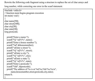  Rewrite the following code fragment using a structure to replace the