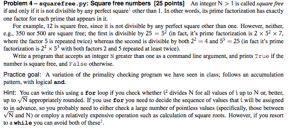  Problem 4-squarefree.py: Square free numbers [25 points] An integer N 1