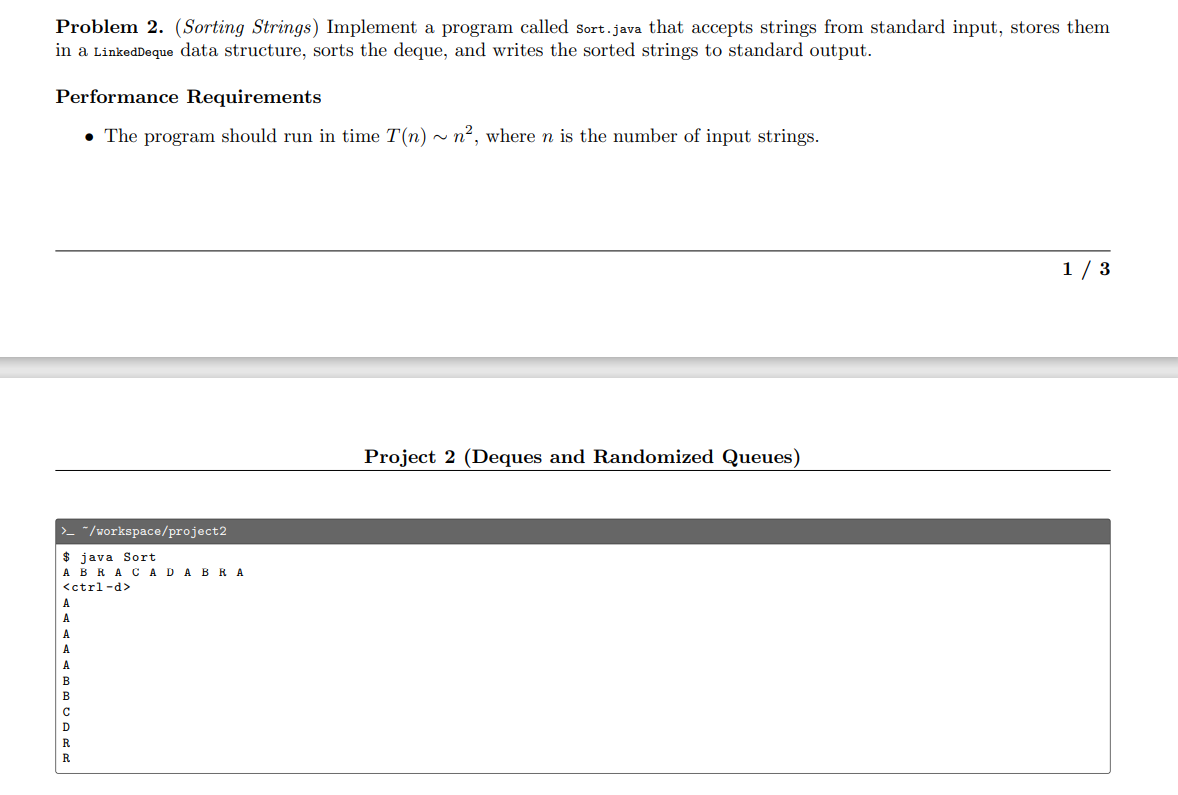  Problem 2. (Sorting Strings) Implement a program called Sort.java that accepts