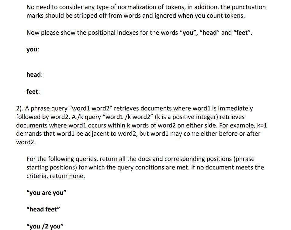 each sub-problem) Consider the following documents: Doc 1: today you are you,