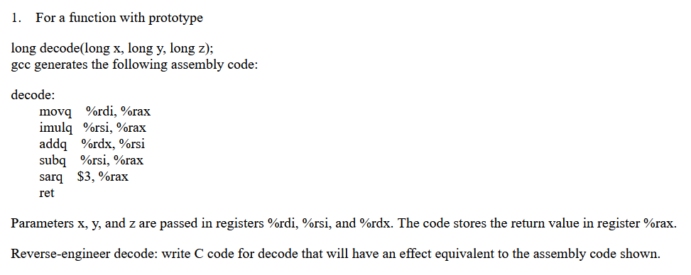 1. For a function with prototype long decode(long x, long y,