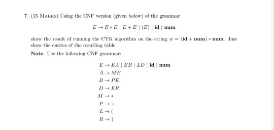  7. (15 MARKS) Using the CNF version (given below) of the