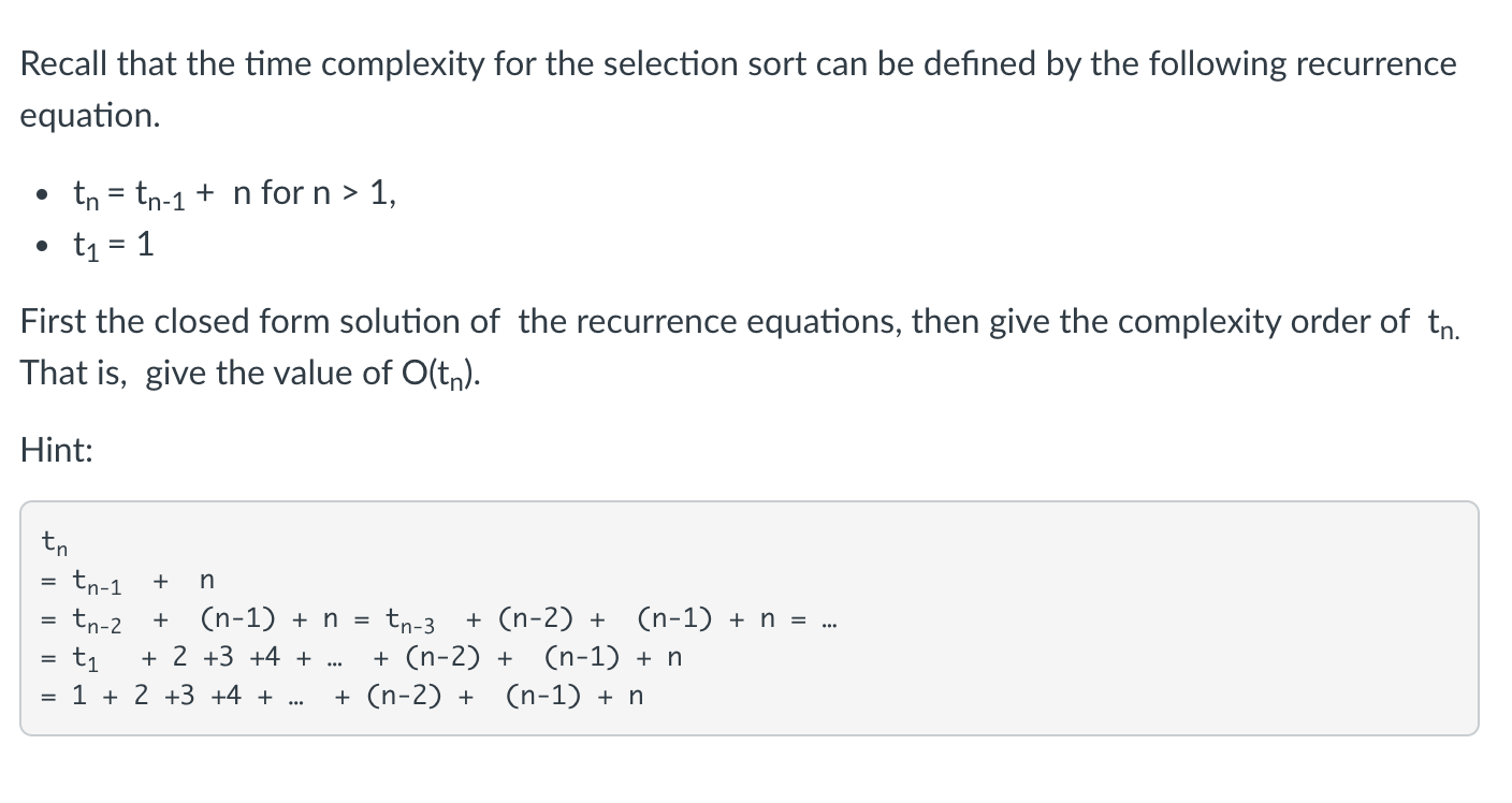  Recall that the time complexity for the selection sort can be
