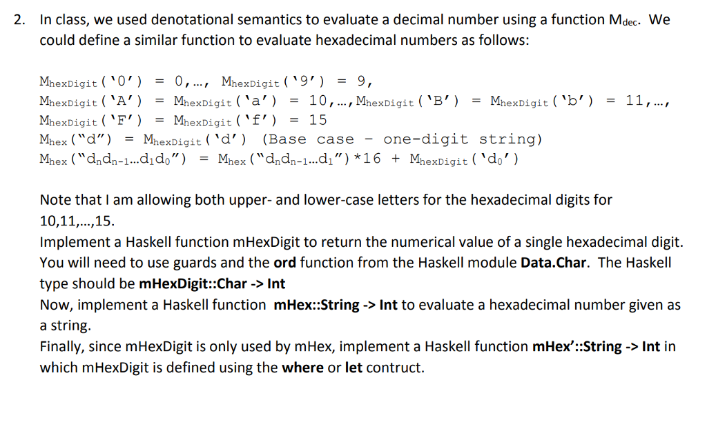 In class, we used denotational semantics to evaluate a decimal number