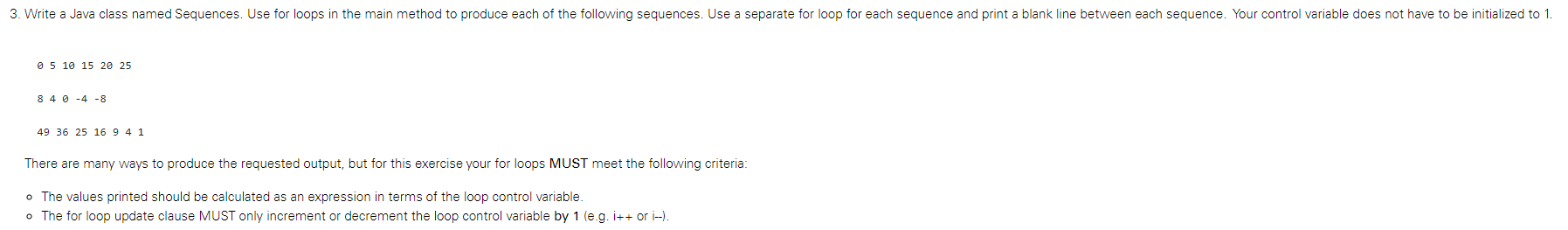  3. Write a Java class named Sequences. Use for loops in