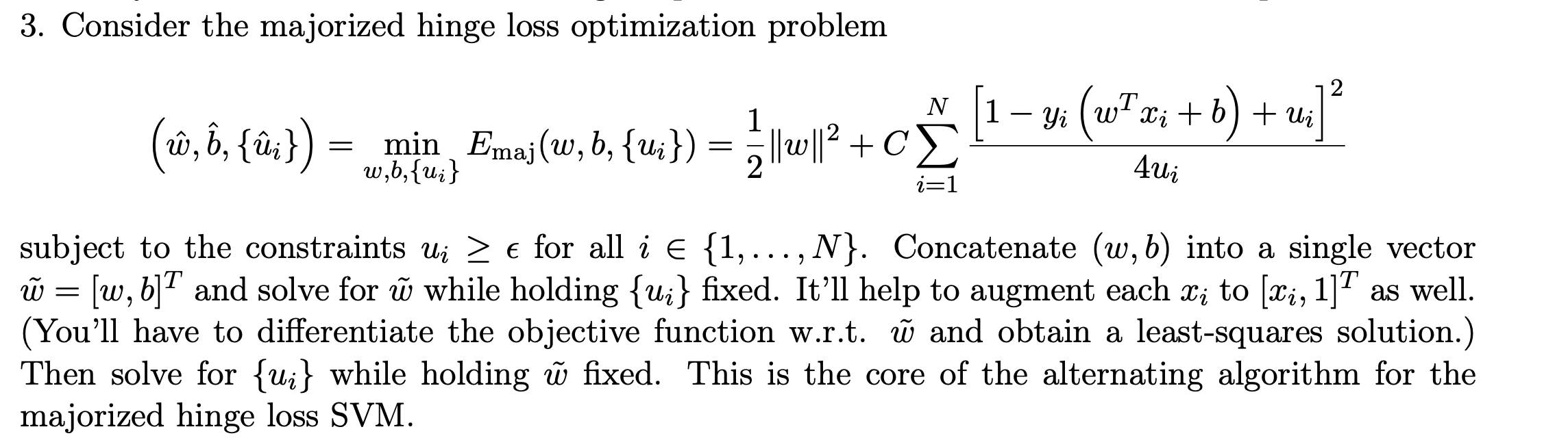  3. Consider the majorized hinge loss optimization problem 2 N 1