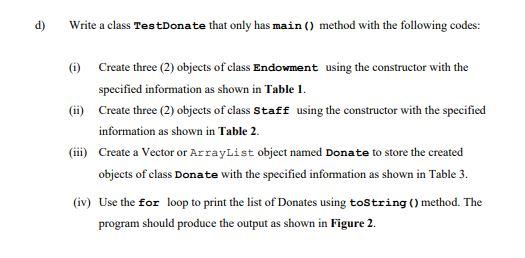 Java programs based on the instruction given below. Refer Figure I for