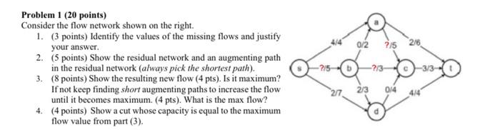  Consider the flow network shown on the right. 1. (3 points)