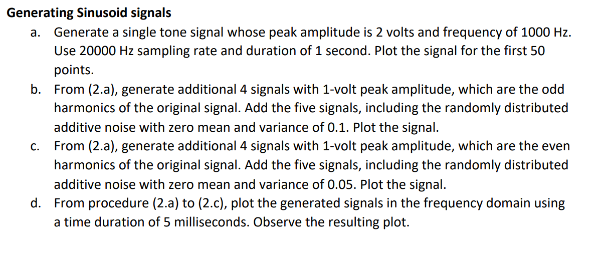 Generating Sinusoid signals a. Generate a single tone signal whose peak