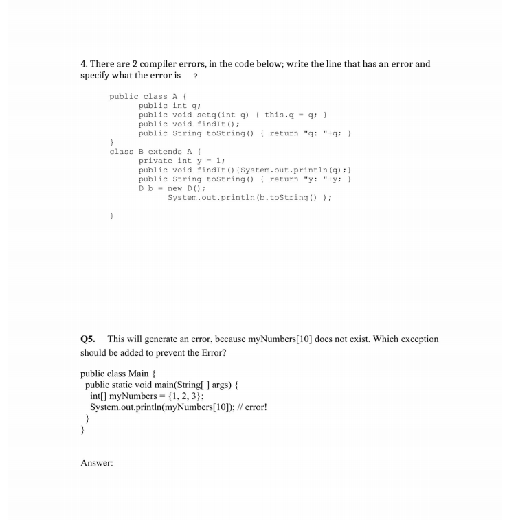 4. There are 2 compiler errors, in the code below; write